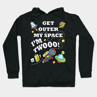 Birthday for 2 Year Old, Get Outer My Space I'm Twooo! Cute Astronaut, Space Theme Birthday Cards & Gifts Hoodie